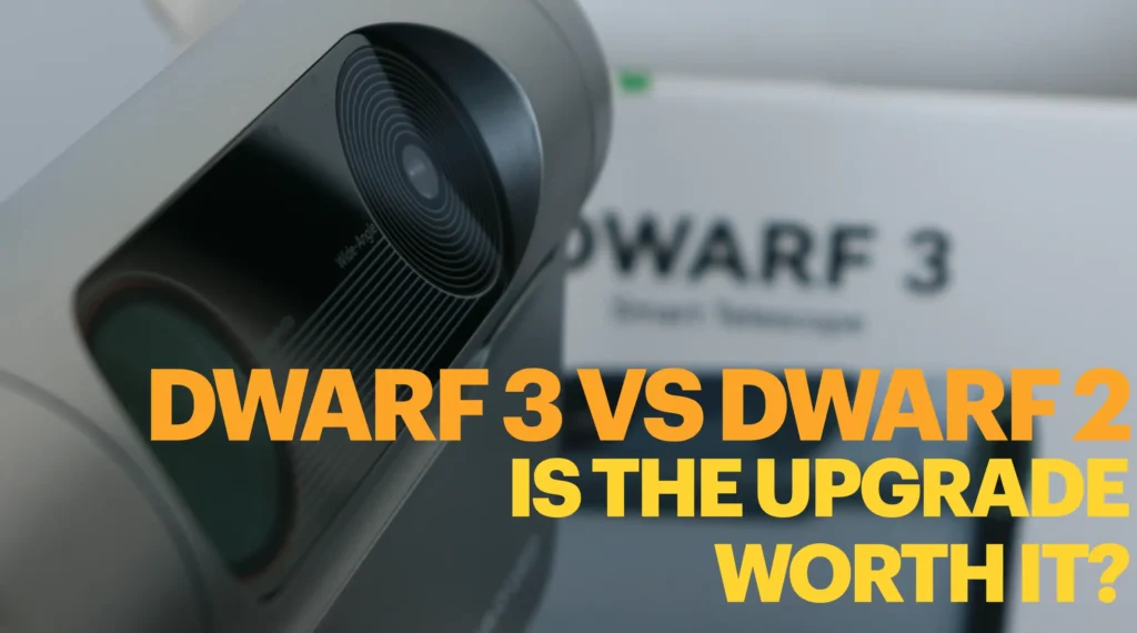 Dwarf3 vs Dwarf2 Smart Telescope